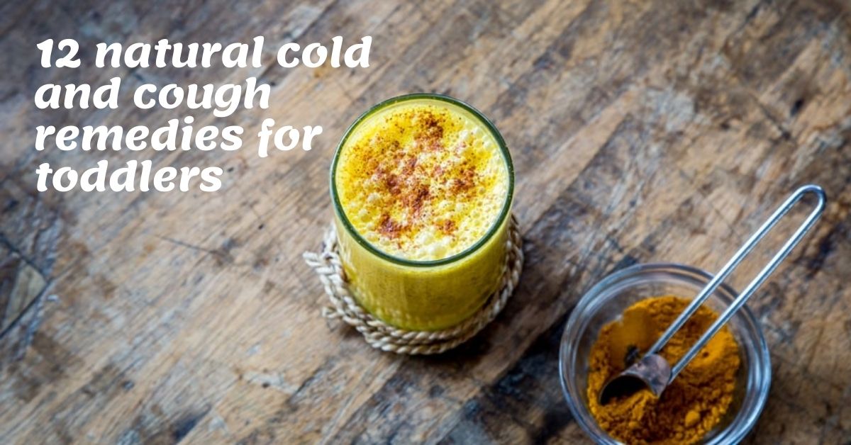 12 natural cold and cough remedies for toddlers