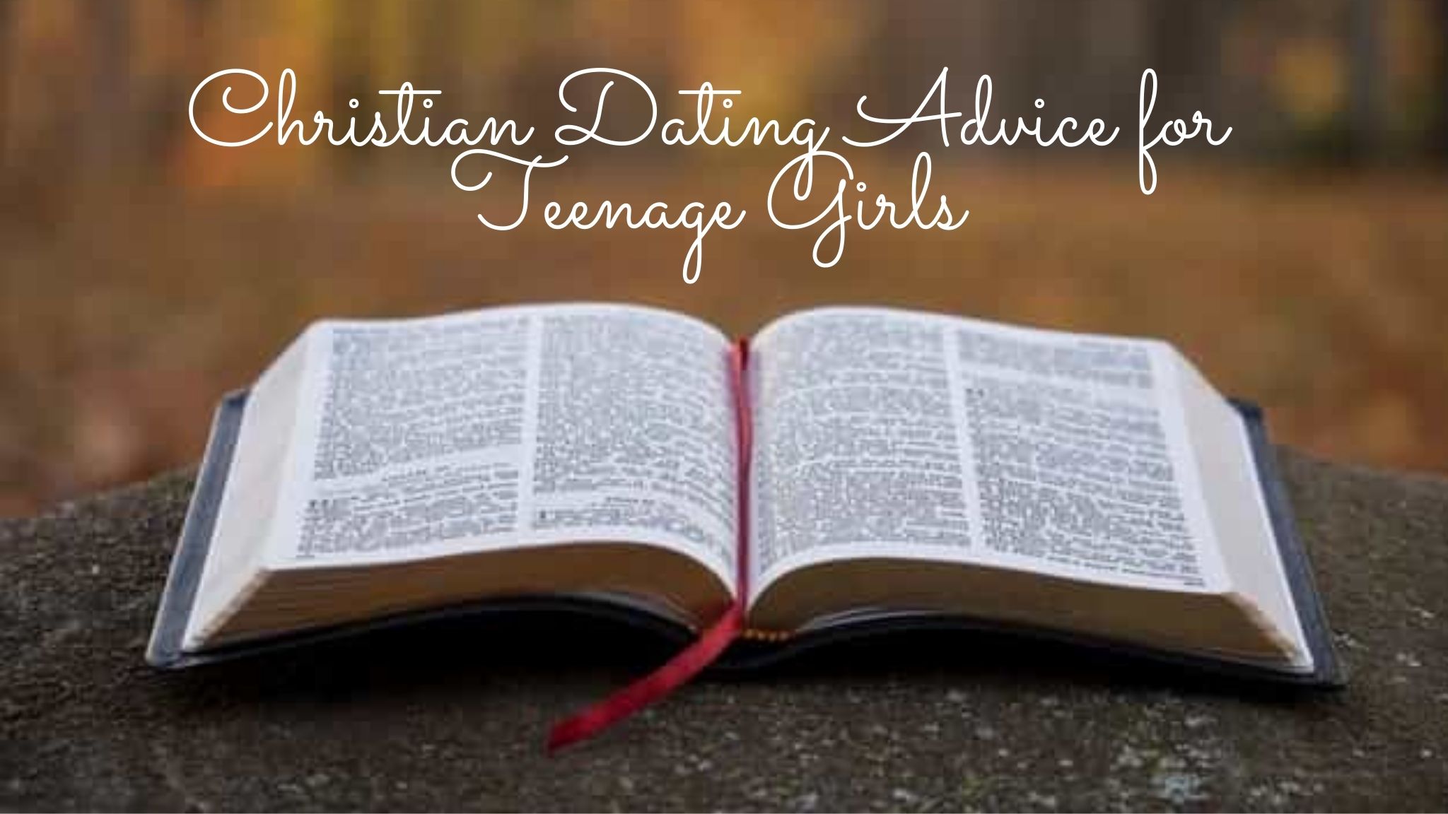 Christian Dating Advice for Teenage Girls