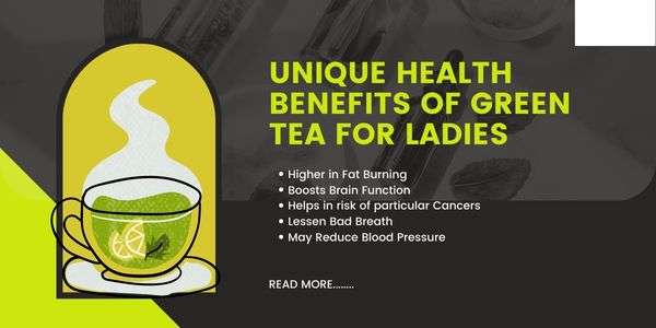 Health Benefits of Green Tea for Ladies
