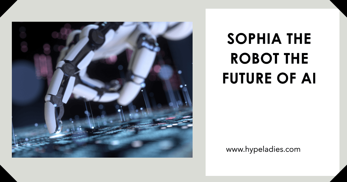 Sophia the Robot: The Future of AI?