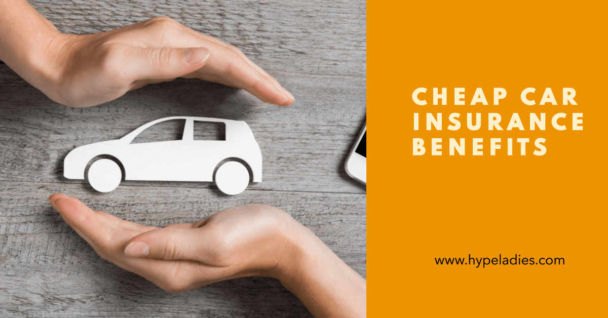 Benefits of Cheap Car Insurance