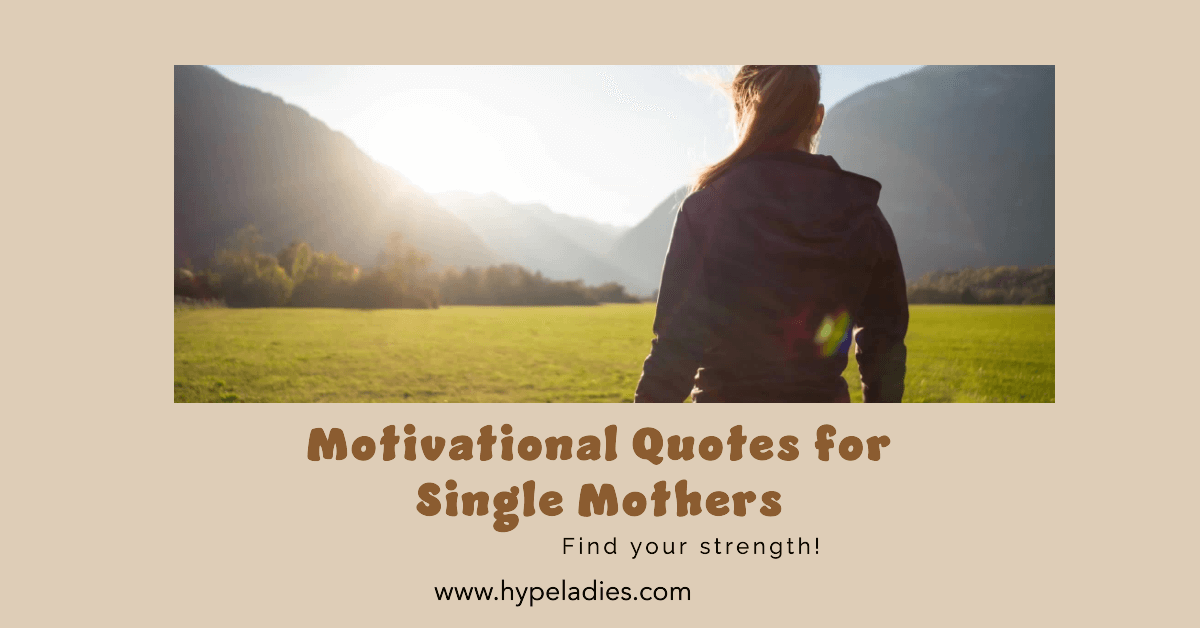 Best 9 single mother quotes motivational quotes