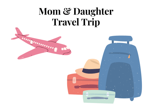 Mother-daughter trips 