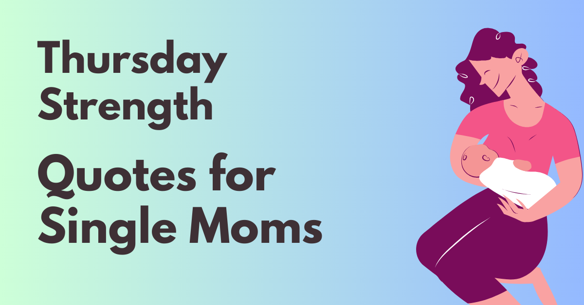 Thursday Strength Quotes for Single Moms