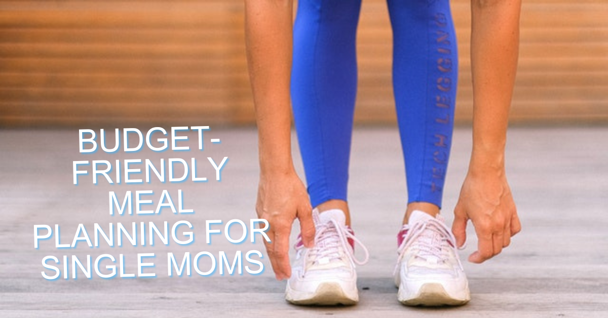budget-friendly meal planning for single moms