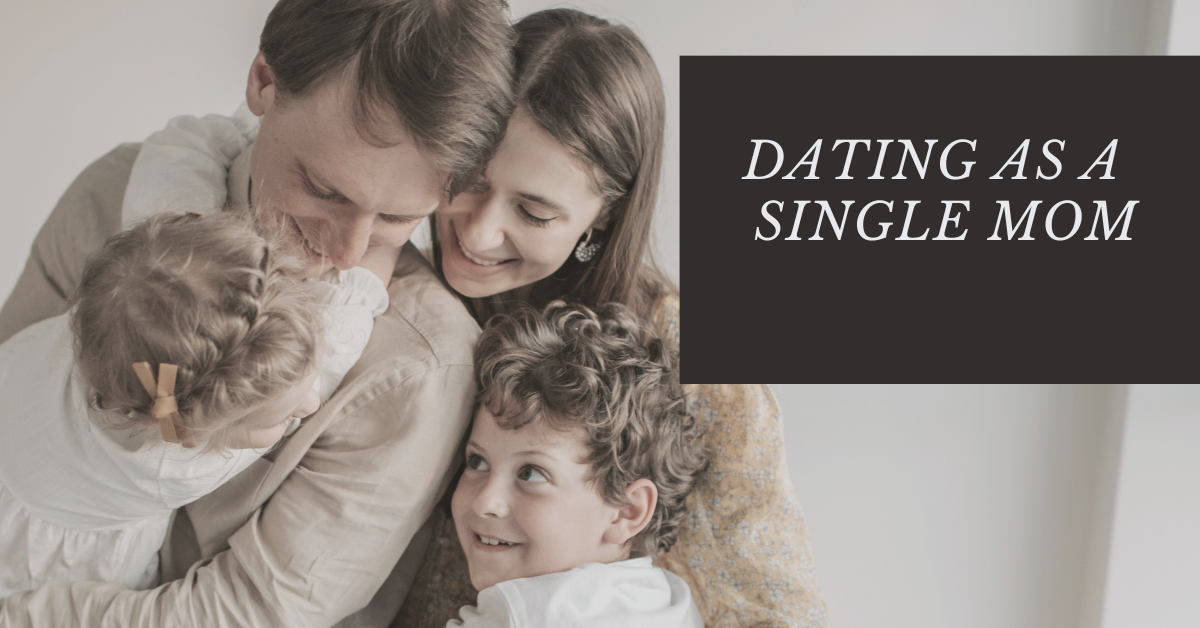 Dating As A Single Mom