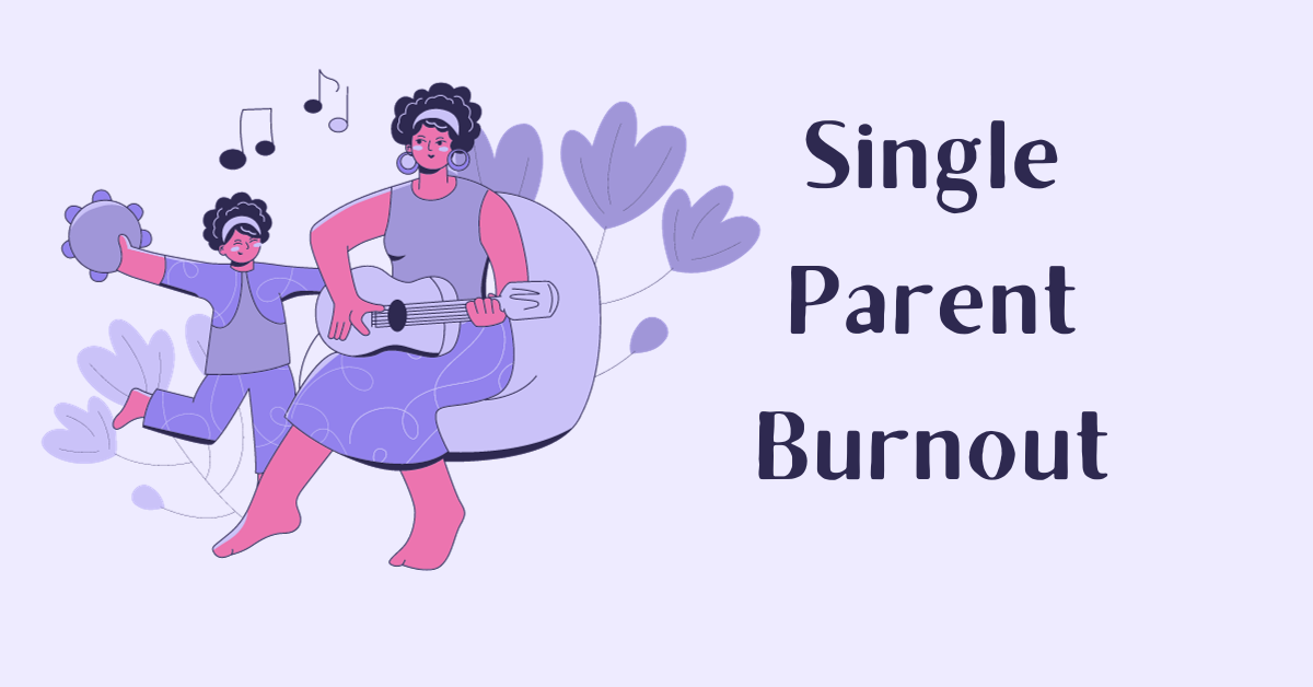 Single Parent Burnout