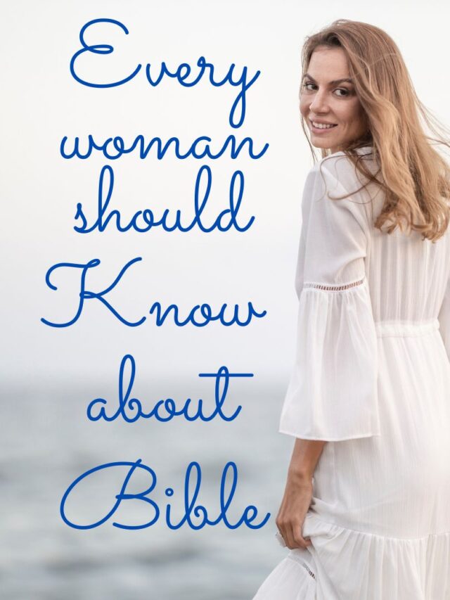 Every woman should Know about Bible