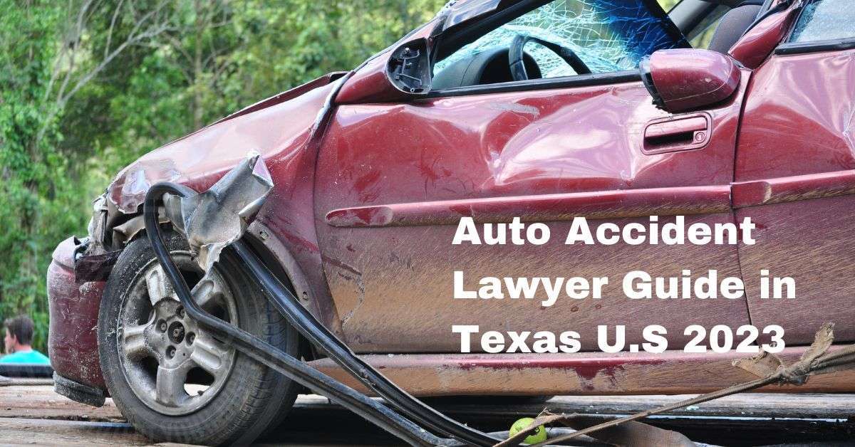 Auto accident lawyer Guide in Texas U.S 2023
