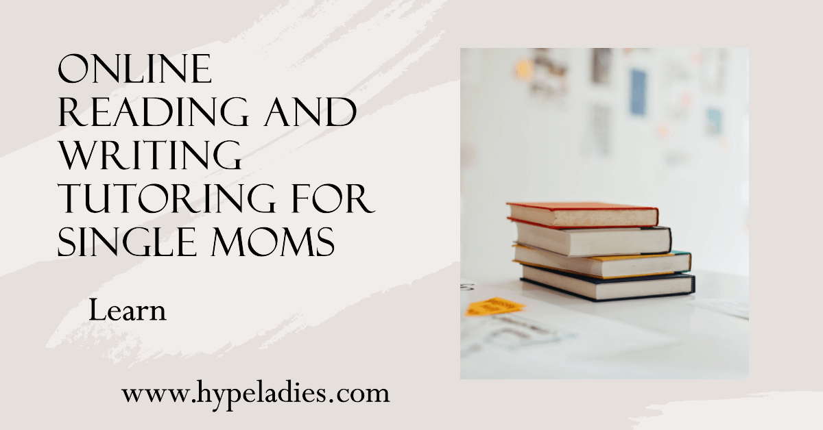 Online Reading and Writing Tutoring for Single Moms