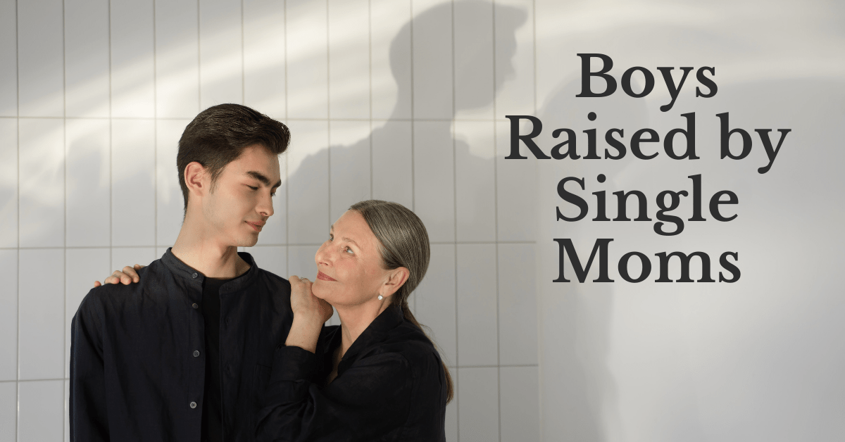 What Happen to Boys Raised by Single Moms