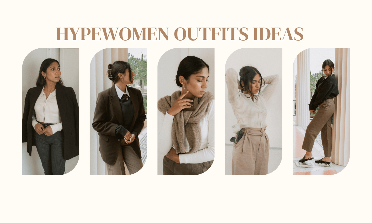 Hypewomen Outfits Ideas