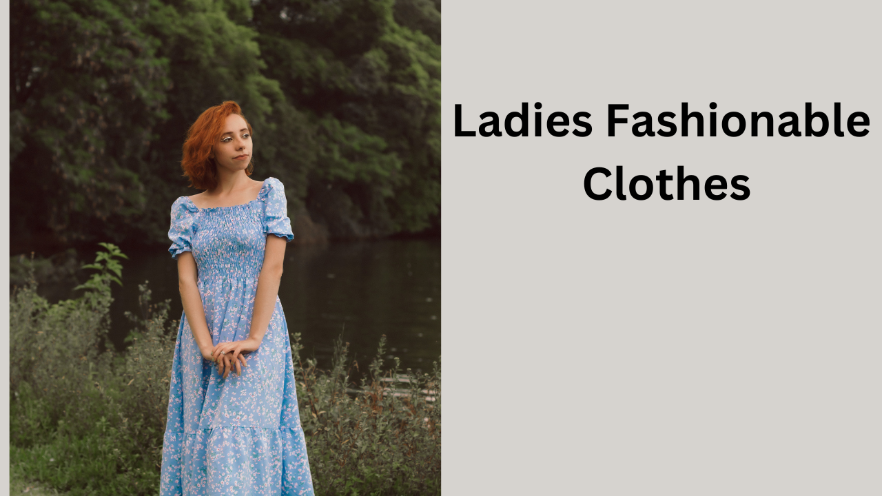 Ladies Fashionable Clothes