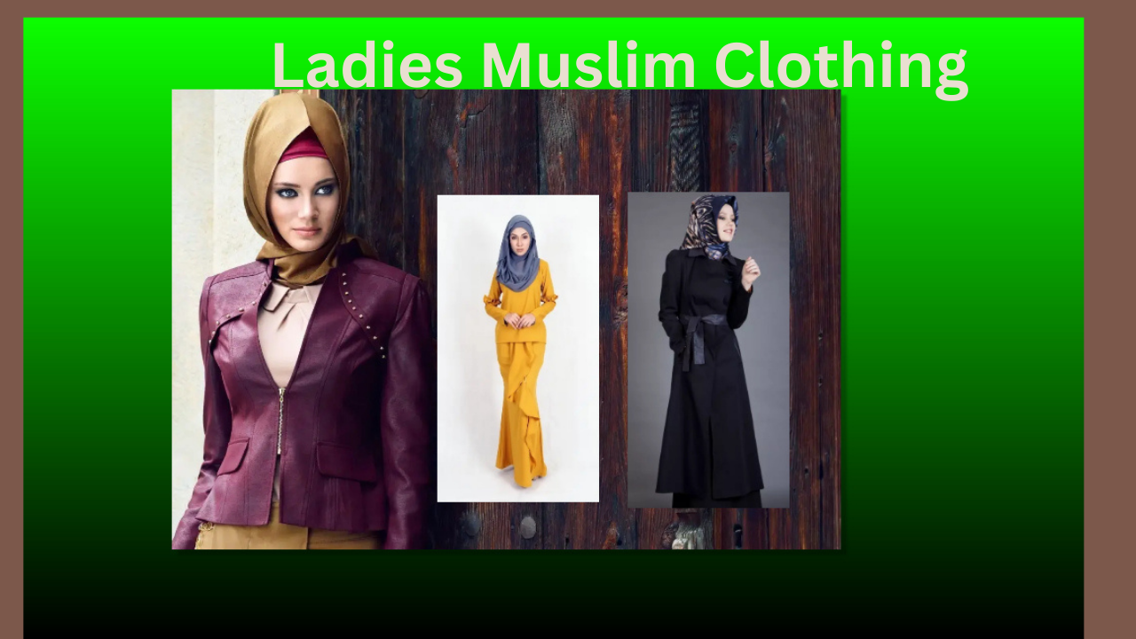 Ladies Muslim Clothing