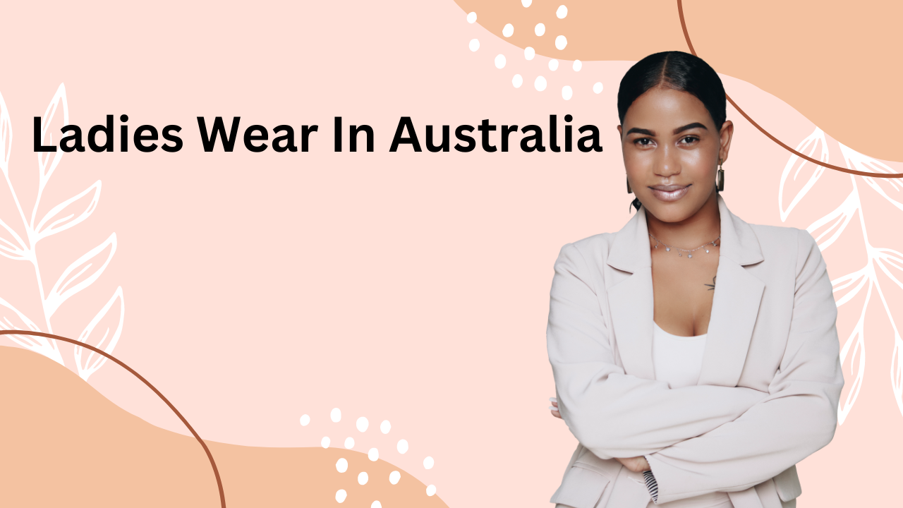 Ladies Wear In Australia