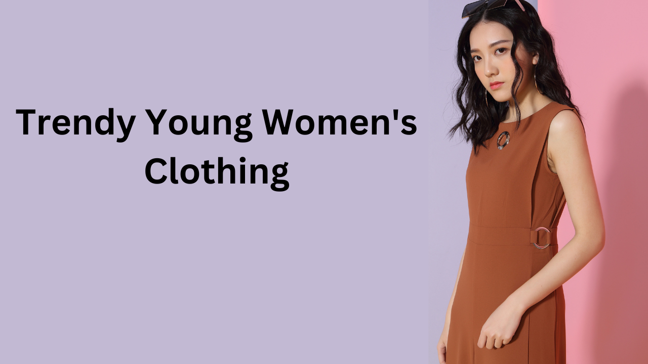 Trendy Young Women's Clothing