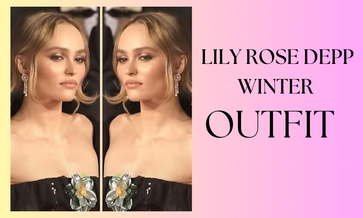 Lily Rose Depp Winter Outfits Chic and Cozy Style Inspo