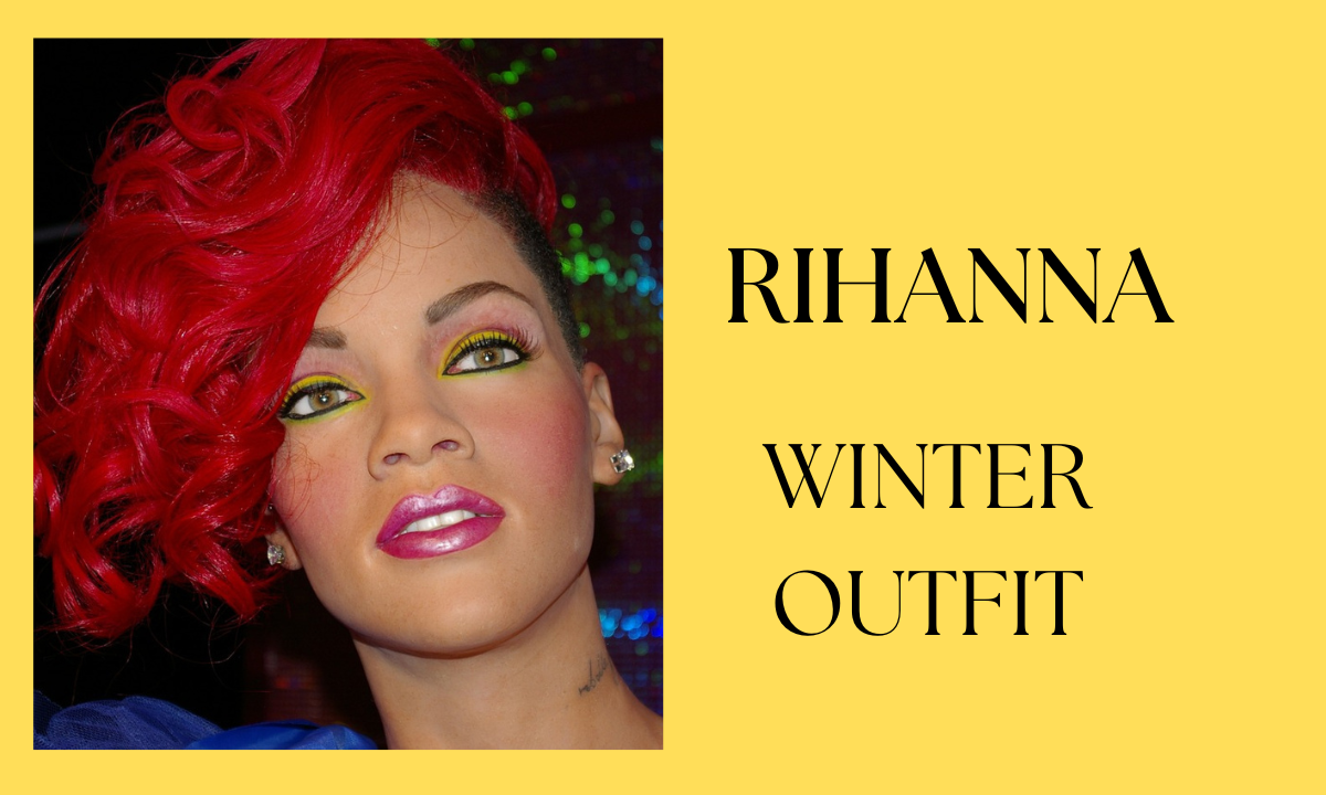 Rihanna Winter Outfits