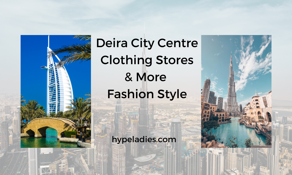 Deira City Centre Clothing Stores NEXT, ZARA, SPLASH & More Fashion Style