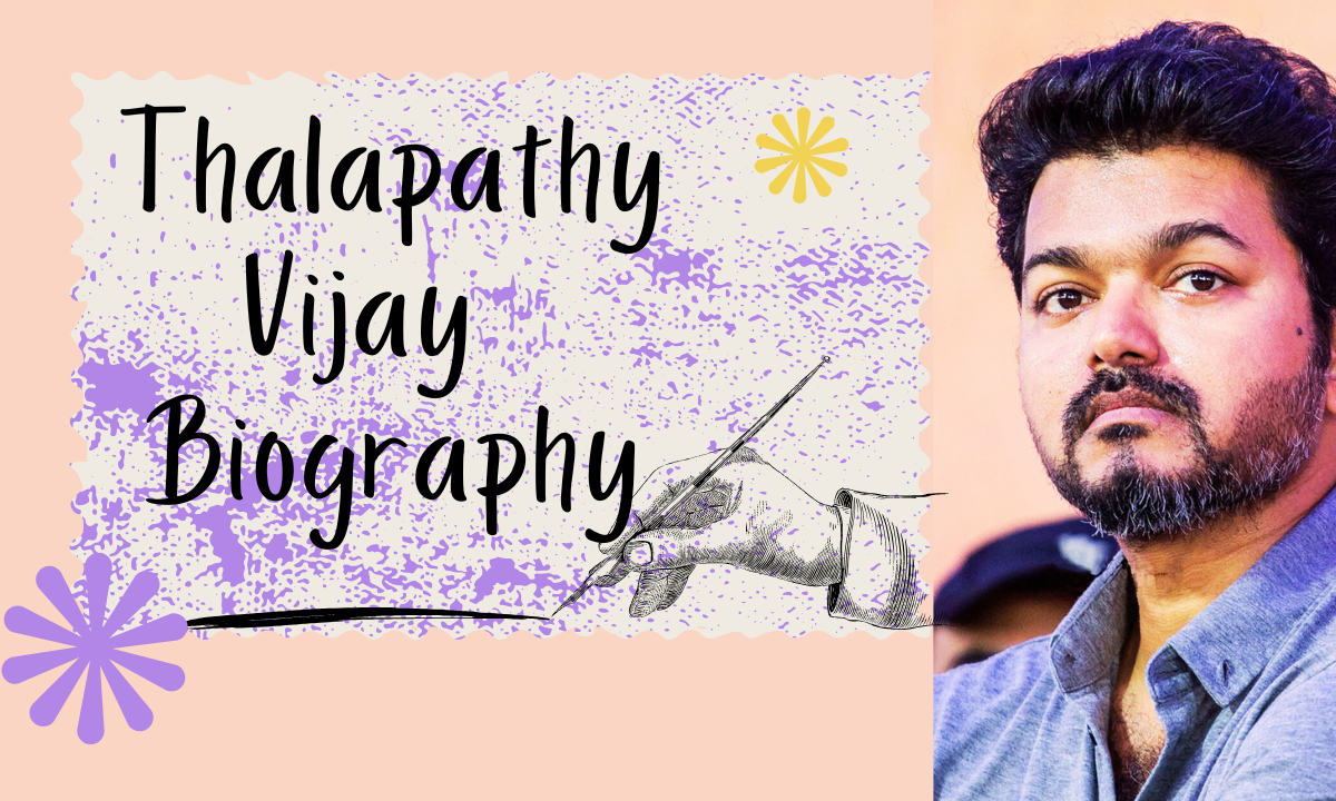 Vijay Thalapathy Biography: