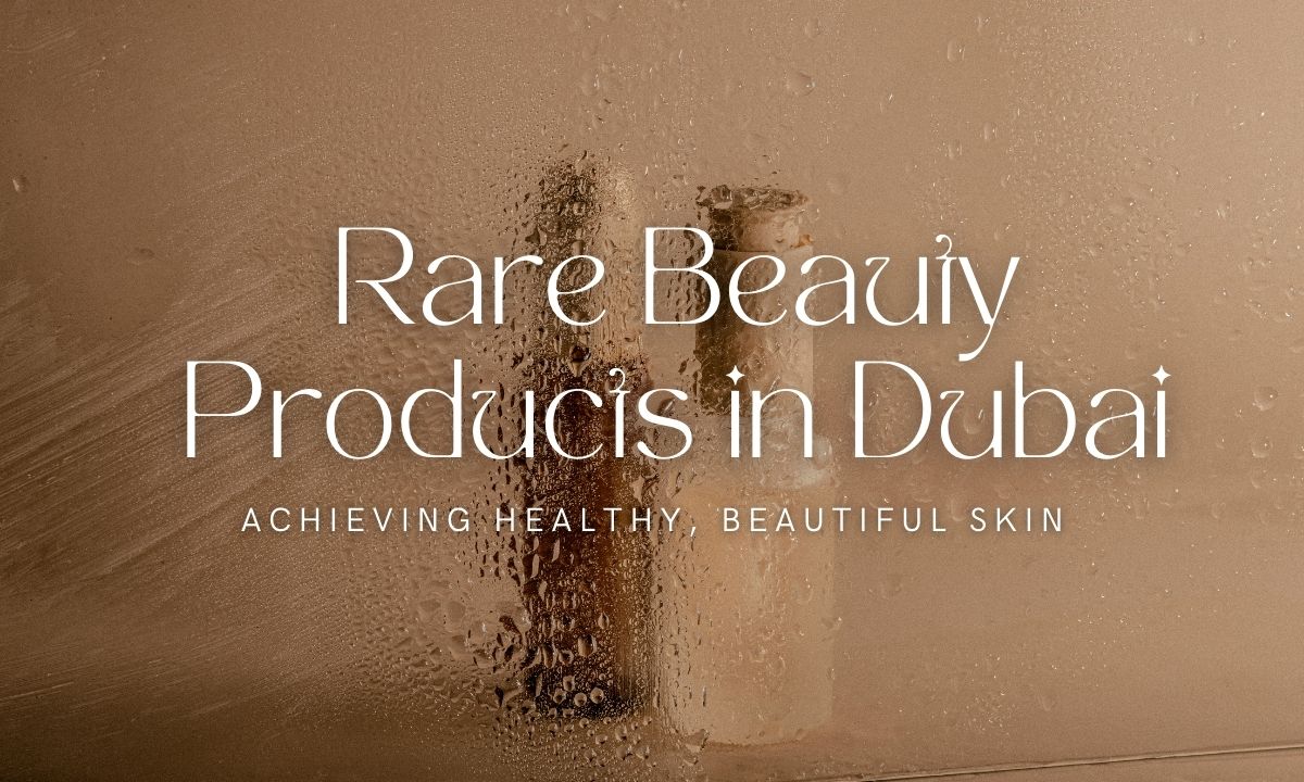 Rare Beauty Products in Dubai